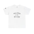 Pilates is my Therapy Tee