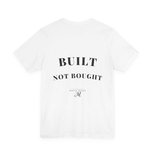 Built Not Bought Tee