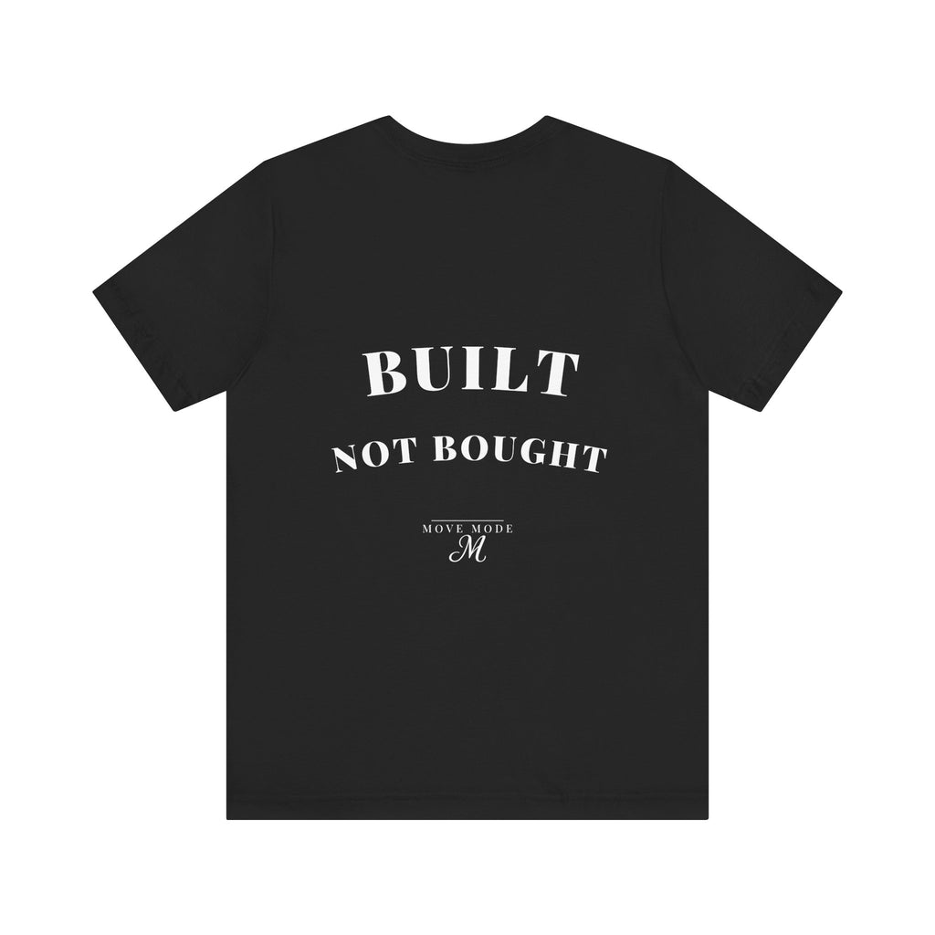 Built Not Bought Tee